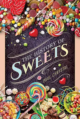 Az édességek története - The History of Sweets