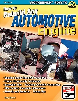 Hogyan kell bármilyen autóipari motort újjáépíteni - How to Rebuild Any Automotive Engine