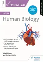 Hogyan lehet átmenni a felsőfokú humánbiológián, második kiadás - How to Pass Higher Human Biology, Second Edition