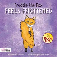 Freddie, a róka megijedt - Freddie the Fox Feels Frightened