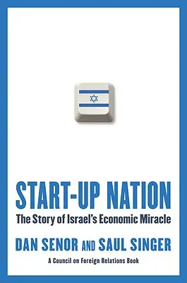 Start-Up Nation: Izrael gazdasági csodájának története - Start-Up Nation: The Story of Israel's Economic Miracle