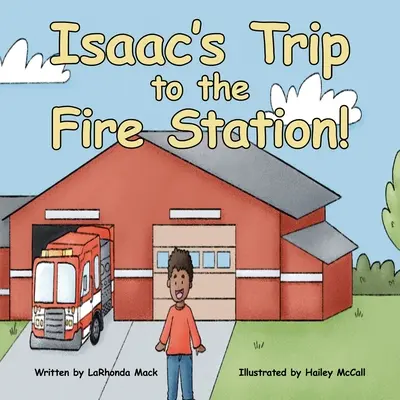 Isaac kirándulása a tűzoltóságra! - Isaac's Trip to the Fire Station!