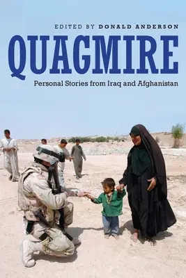 Quagmire: Személyes történetek Irakból és Afganisztánból - Quagmire: Personal Stories from Iraq and Afghanistan