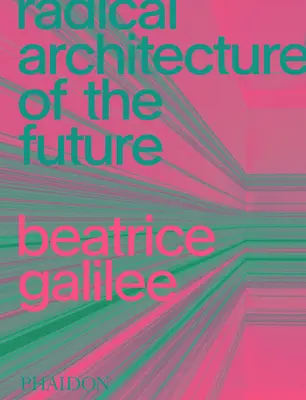 A jövő radikális építészete - Radical Architecture of the Future