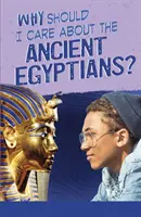 Miért érdekelnek az ókori egyiptomiak? - Why Should I Care About the Ancient Egyptians?