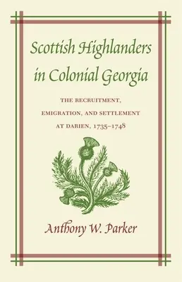 Skót felföldiek a gyarmati Georgiában - Scottish Highlanders in Colonial Georgia