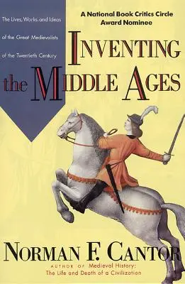 A középkor feltalálása - Inventing the Middle Ages