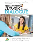 Kihívás a tanuláshoz a párbeszéd révén - Stratégiák a diákok bevonására és a tanulás nyelvének fejlesztésére - Challenging Learning Through Dialogue - Strategies to Engage Your Students and Develop Their Language of Learning