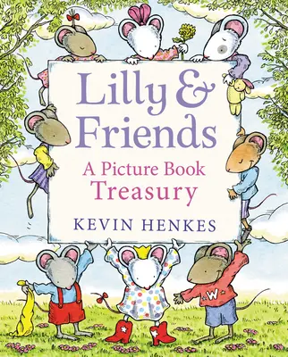 Lilly és barátai: A Picture Book Treasury - Lilly & Friends: A Picture Book Treasury