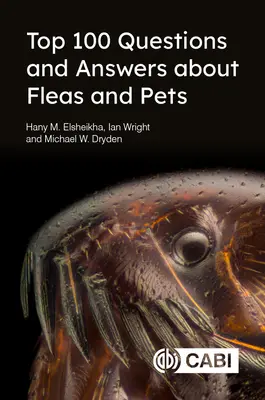 Top 100 kérdés és válasz a bolhákról és a háziállatokról - Top 100 Questions and Answers about Fleas and Pets