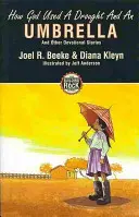 Hogyan használta Isten a szárazságot és az esernyőt? - How God Used a Drought and an Umbrella