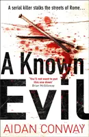 Egy ismert gonosz (Michael Rossi nyomozó krimi-sorozata, 1. könyv) - A Known Evil (Detective Michael Rossi Crime Thriller Series, Book 1)