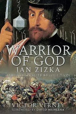 Isten harcosa: Jan Zizka és a huszita forradalom - Warrior of God: Jan Zizka and the Hussite Revolution