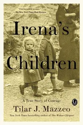 Irén gyermekei: A nő rendkívüli története, aki 2500 gyermeket mentett meg a varsói gettóból - Irena's Children: The Extraordinary Story of the Woman Who Saved 2,500 Children from the Warsaw Ghetto