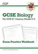 Grade 9-1 GCSE Biológia: Century Exam Practice Workbook - Grade 9-1 GCSE Biology: OCR 21st Century Exam Practice Workbook
