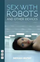 Sex s roboty a dalšími zařízeními - Sex with Robots and Other Devices
