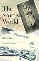 A skót világ: Utazás a skót diaszpórában - The Scottish World: A Journey Into the Scottish Diaspora