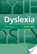 Diszlexia: A Practitioner's Handbook - Dyslexia: A Practitioner's Handbook