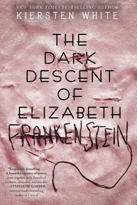 Frankenstein Erzsébet sötét alászállása - The Dark Descent of Elizabeth Frankenstein