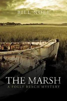 A mocsár: A Folly Beach Mystery - The Marsh: A Folly Beach Mystery