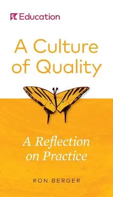 A minőség kultúrája: A gyakorlatról való elmélkedés - A Culture of Quality: A Reflection on Practice