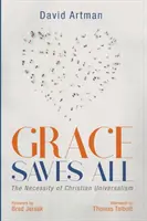 A kegyelem mindent megment - Grace Saves All