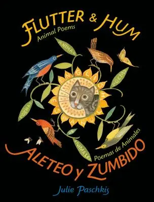 Flutter & Hum / Aleteo Y Zumbido: Animal Poems / Poemas de Animales