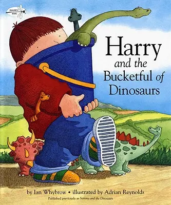 Harry és a vödörnyi dínó - Harry and the Bucketful of Dinosaurs