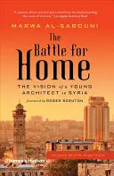 Harc az otthonért: egy fiatal építész víziója Szíriában - The Battle for Home: The Vision of a Young Architect in Syria