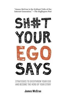 Sh#t Your Ego Says