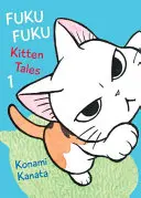 Fukufuku: Cicás mesék, 1 - Fukufuku: Kitten Tales, 1