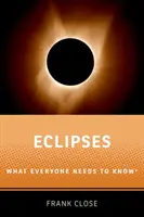 Napfogyatkozások: Amit mindenkinek tudnia kell - Eclipses: What Everyone Needs to Knowr