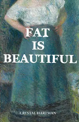 A kövérség szép - Fat Is Beautiful