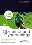 100 szülészeti és nőgyógyászati eset - 100 Cases in Obstetrics and Gynaecology