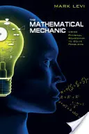 A matematikai mechanika: Fizikai érvelés problémamegoldáshoz - The Mathematical Mechanic: Using Physical Reasoning to Solve Problems