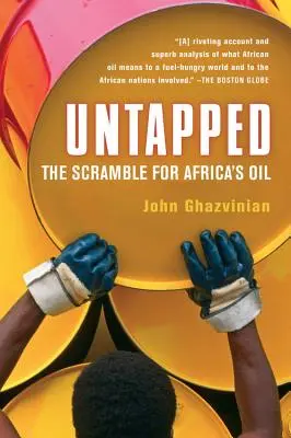 Untapped: Az afrikai olajért folytatott küzdelem - Untapped: The Scramble for Africa's Oil