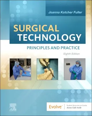 Sebészeti technológia - alapelvek és gyakorlat - Surgical Technology - Principles and Practice