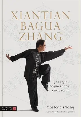 Xiantian Bagua Zhang: Gao stílusú Bagua Zhang - kör forma - Xiantian Bagua Zhang: Gao Style Bagua Zhang - Circle Form