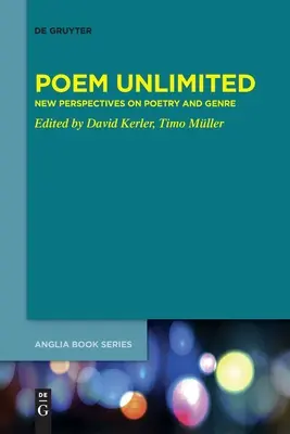 Poem Unlimited: Új perspektívák a költészetről és a műfajokról - Poem Unlimited: New Perspectives on Poetry and Genre