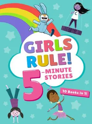 Holky vládnou! Pětiminutové příběhy - Girls Rule! 5-Minute Stories