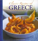 Görögország klasszikus receptjei: Hagyományos ételek és főzés 25 hiteles ételben - Classic Recipes of Greece: Traditional Food and Cooking in 25 Authentic Dishes