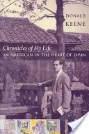 Életem krónikái: Egy amerikai Japán szívében - Chronicles of My Life: An American in the Heart of Japan