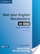 Test Your English Vocabulary in Use Upper-Intermediate Book with Answers (Teszteld az angol szókincsedet) - Test Your English Vocabulary in Use Upper-Intermediate Book with Answers