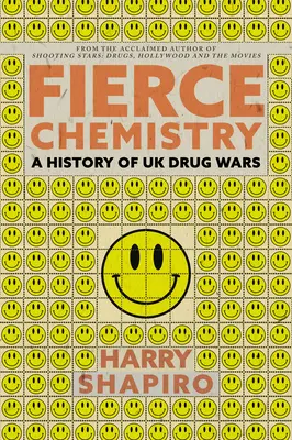 Fierce Chemistry: A History of UK Drug Wars