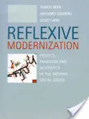 Reflexív modernizáció: Politika, hagyomány és esztétika a modern társadalmi rendben - Reflexive Modernization: Politics, Tradition and Aesthetics in the Modern Social Order