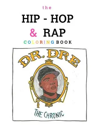 The Hip-Hop and Rap Coloring Book