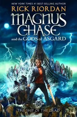 Magnus Chase és Asgard istenei, 3. könyv A holtak hajója (Magnus Chase és Asgard istenei, 3. könyv) - Magnus Chase and the Gods of Asgard, Book 3 the Ship of the Dead (Magnus Chase and the Gods of Asgard, Book 3)