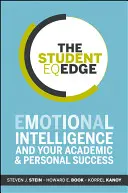 A diák EQ-előny: Az érzelmi intelligencia és az Ön tanulmányi és személyes sikere - The Student EQ Edge: Emotional Intelligence and Your Academic and Personal Success