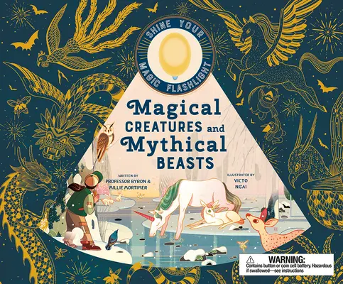 Varázslatos lények és mitikus állatok: Több mint 30 varázslatos állatot megvilágító varázslámpát tartalmaz! - Magical Creatures and Mythical Beasts: Includes Magic Flashlight Which Illuminates More Than 30 Magical Beasts!