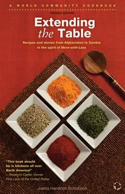 Az asztal bővítése: Receptek és történetek Afganisztántól Zambiáig a több kevesebbel-többel szellemében - Extending the Table: Recipes and Stories from Afghanistan to Zambia in the Spirit of More-With-Less